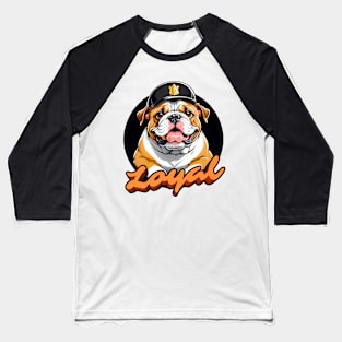 loyal bulldog Baseball T-Shirt